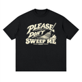 Don't Sweep Me