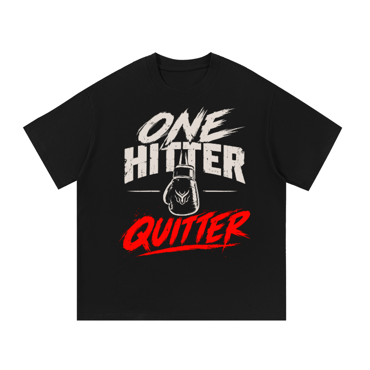 One Hitter Quitter – Premium Graphic Streetwear Cotton T-Shirt